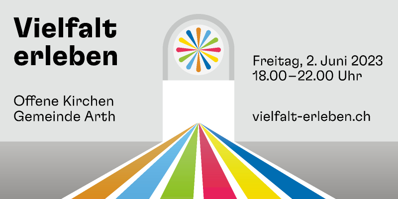 vielfalt erleben offene kirchen gemeinde arth schwyz 2 juni 2023